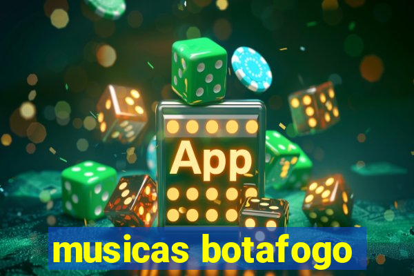 musicas botafogo